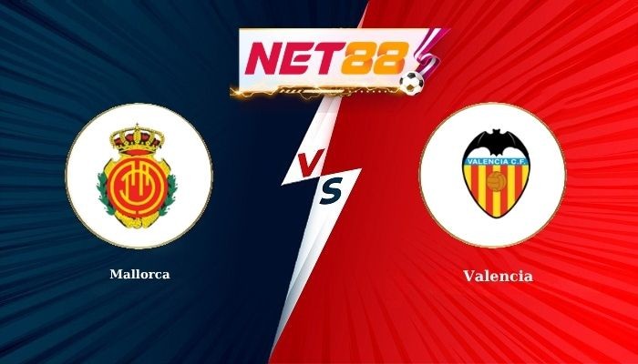 NET88 Soi Kèo, Nhận Định Bóng Đá Mallorca vs Valencia 0h00 - 22-04-2026